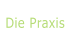 Die Praxis